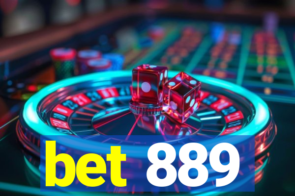 bet 889